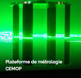 Plateforme de métrologie CEMOP